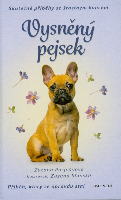 Skutečné příběhy se šťastným koncem. Vysněný pejsek