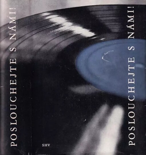 Poslouchejte s námi! :čtení o hudebních skladbách vydaných na československých dlouhohrajících deskách po roce 1952