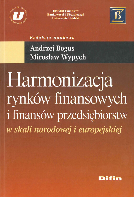 Harmonizacja rynków finansowych i finansów przedsiębiorstw : w skali narodowej i europejskiej