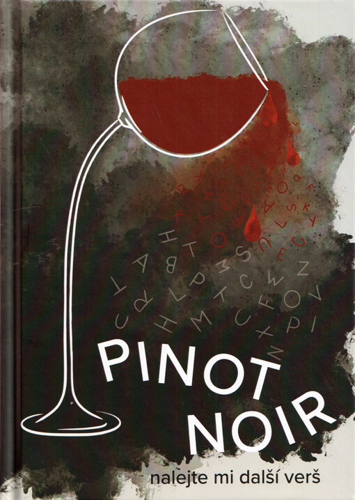 Pinot noir : nalejte mi další verš