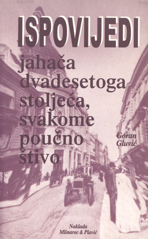 Ispovijedi jahača dvadesetoga stoljeća, svakome poučno štivo