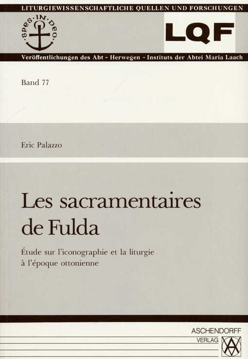 Les sacramentaires de Fulda : étude sur l'iconographie et la liturgie à l'epoque ottonienne