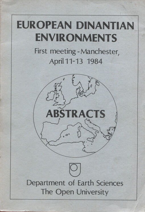 European Dinantian Environments : abstracts : first meeting - Manchester, April 11-13 1984
