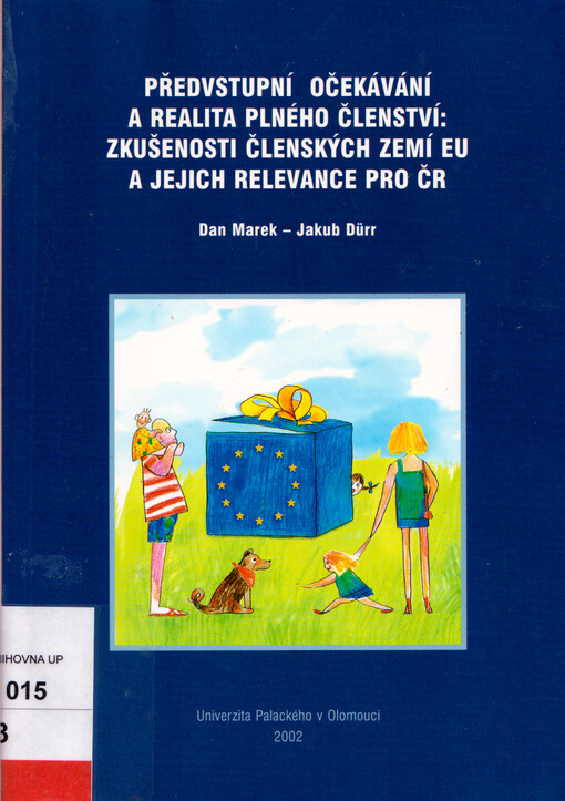 Předvstupní očekávání a realita plného členství: zkušenosti členských zemí EU a jejich relevance pro ČR