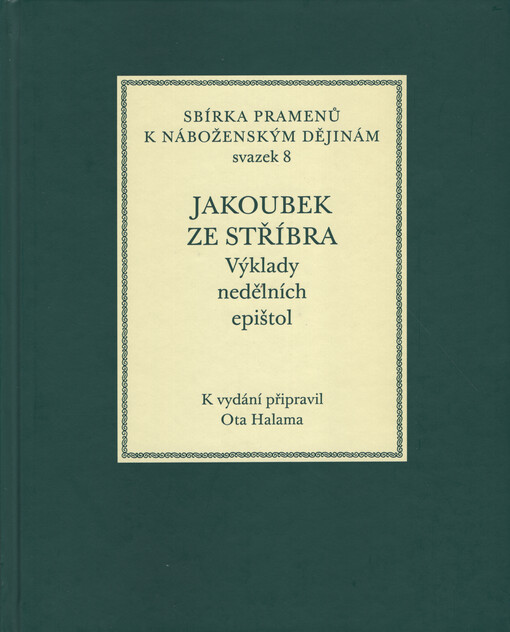 Jakoubek ze Stříbra : výklady nedělních epištol