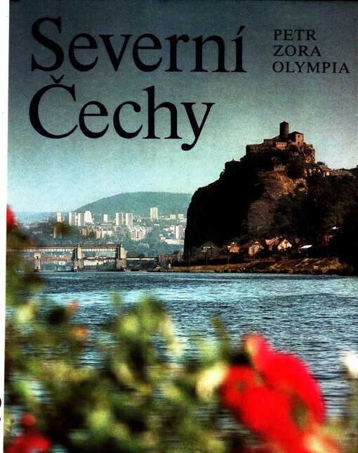 Severní Čechy =Severnaja Čechija = Nordböhmen = North Bohemia : [Fot. publ.]