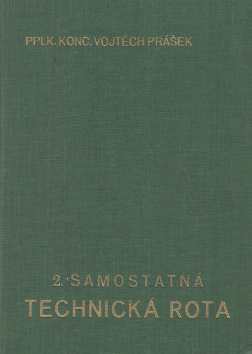 2. samostatná technická rota 2. čs. střel. divise :psáno k 20. výročí založení roty za spolupráce jejího důstojnického sboru