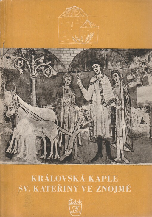 Královská kaple sv. Kateřiny ve Znojmě :[Sborník]