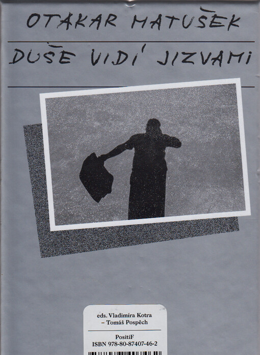Duše vidí jizvami: Otakar Matušek