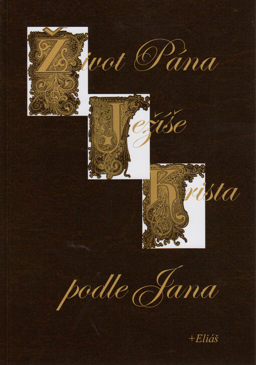 Život Pána Ježíše Krista podle Jana