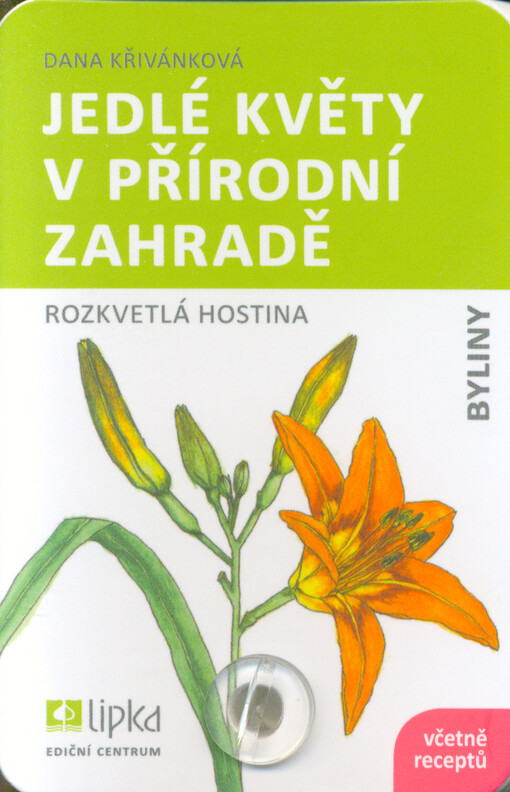Jedlé květy v přírodní zahradě : rozkvetlá hostina : byliny