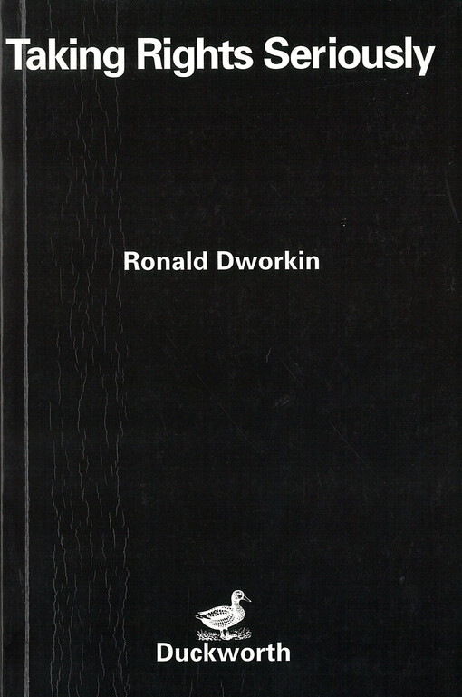 Taking rights seriously : new impression with a reply to critics