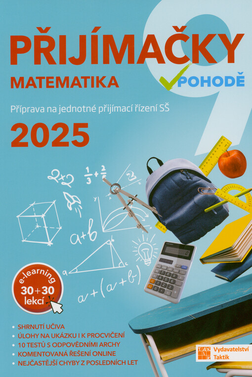 Přijímačky v pohodě : příprava na jednotné přijímací řízení SŠ 2025. Matematika
