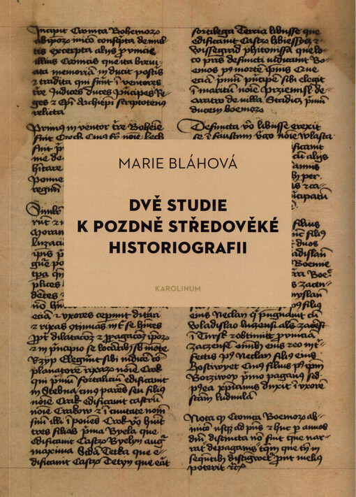 Dvě studie k pozdně středověké historiografii