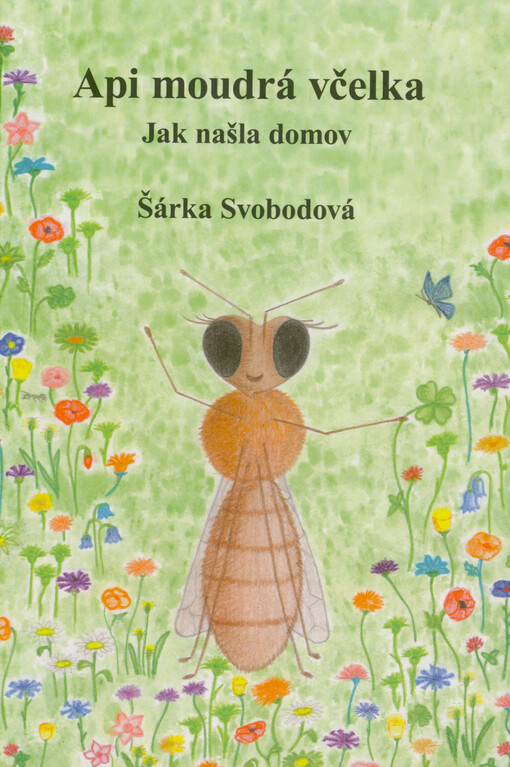 Api moudrá včelka : jak našla domov