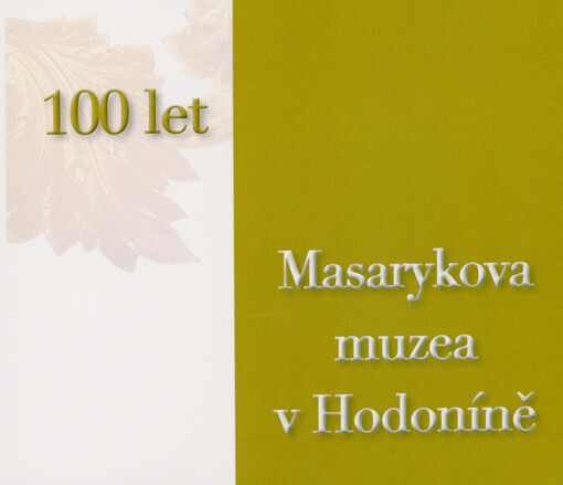 100 let Masarykova muzea v Hodoníně