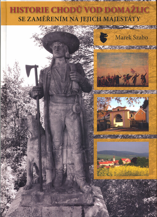 Historie Chodů vod Domažlic : se zaměřením na jejich majestáty