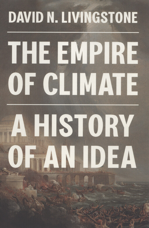 The empire of climate : a history of an idea