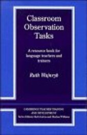 Classroom observation tasks : a resource book for language teachers and trainers   