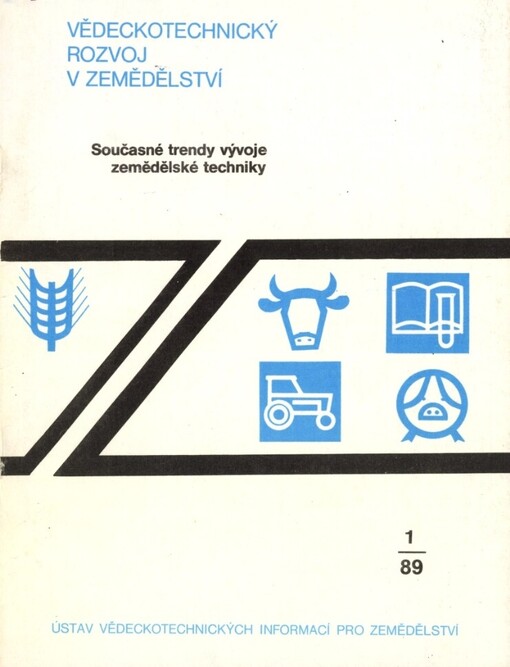 Současné trendy vývoje zemědělské techniky =Sovremennyje trendy razvitija sel'skochozjajstvennoj techniki = Current Developmental Trends of Agricultural Engineering : Studie VTR