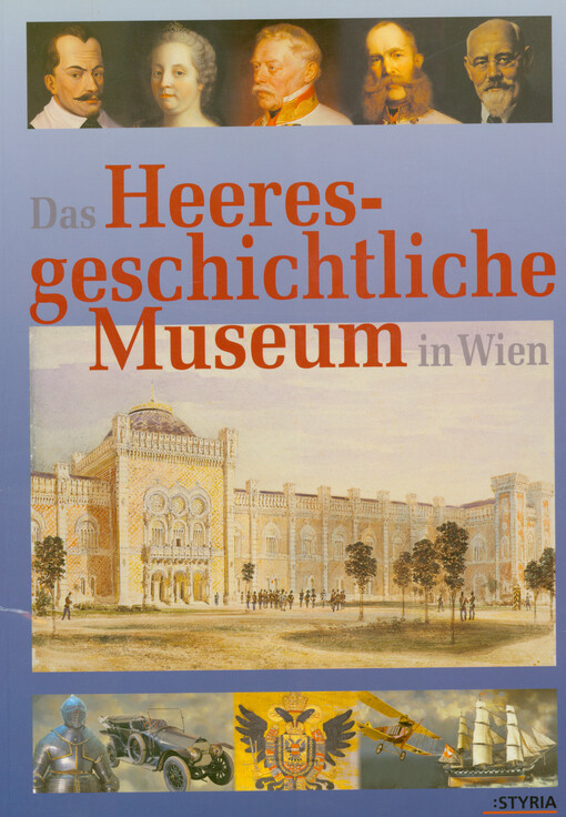 Das Heeresgeschichtliche Museum in Wien