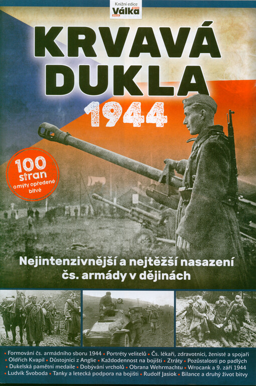 Krvavá Dukla 1944 : nejintenzivnější a nejtěžší nasazení čs. armády v dějinách