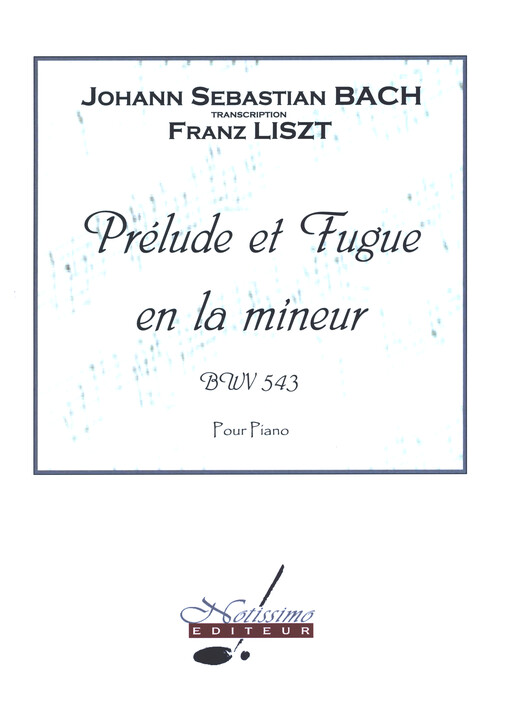 Prélude et Fugue en la mineur : BWV 543 : pour piano