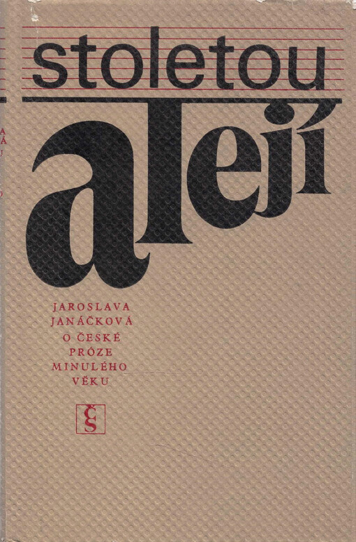 Stoletou alejí : o české próze minulého věku