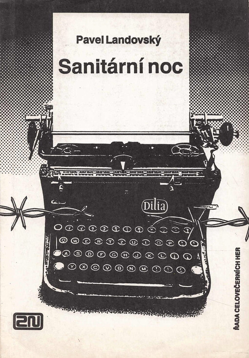 Sanitární noc : divadelní podívaná o dvou částech, začátku, přestávce a konci : odehrává se v první polovině let osmdesátých