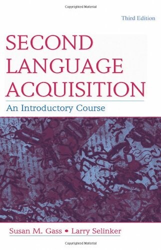Second Language Acquisition set: Second Language Acquisition: An Introductory Course, 3rd Edition