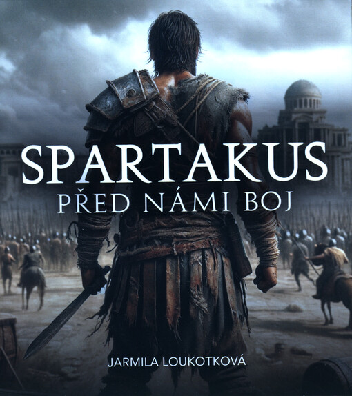 Spartakus. Před námi boj