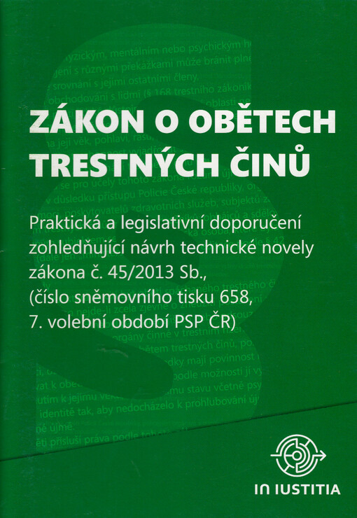 Zákon o obětech trestných činů : praktická a legislativní doporučení zohledňující návrh technické novely zákona č. 45/2013 Sb. (číslo sněmovního tisku 658, 7. volební období PSP ČR)