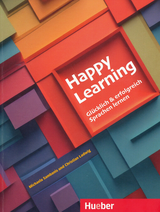 Happy learning : glücklich und erfolgreich Sprachen lernen