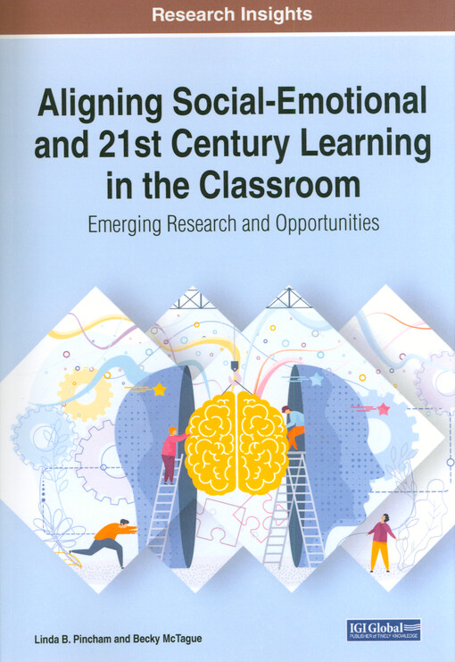 Aligning social-emotional and 21st century learning in the classroom : emerging research and opportunities