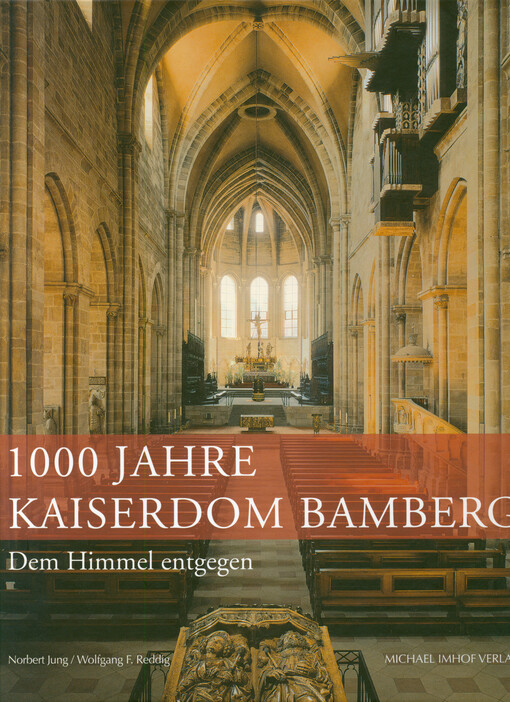 Dem Himmel entgegen : 1000 Jahre Kaiserdom Bamberg 1012-2012 : Katalog