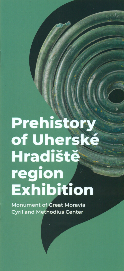 Prehistory of Uherské Hradiště region Exhibition : Monument of Great Moravia - Cyril and Methodius Center