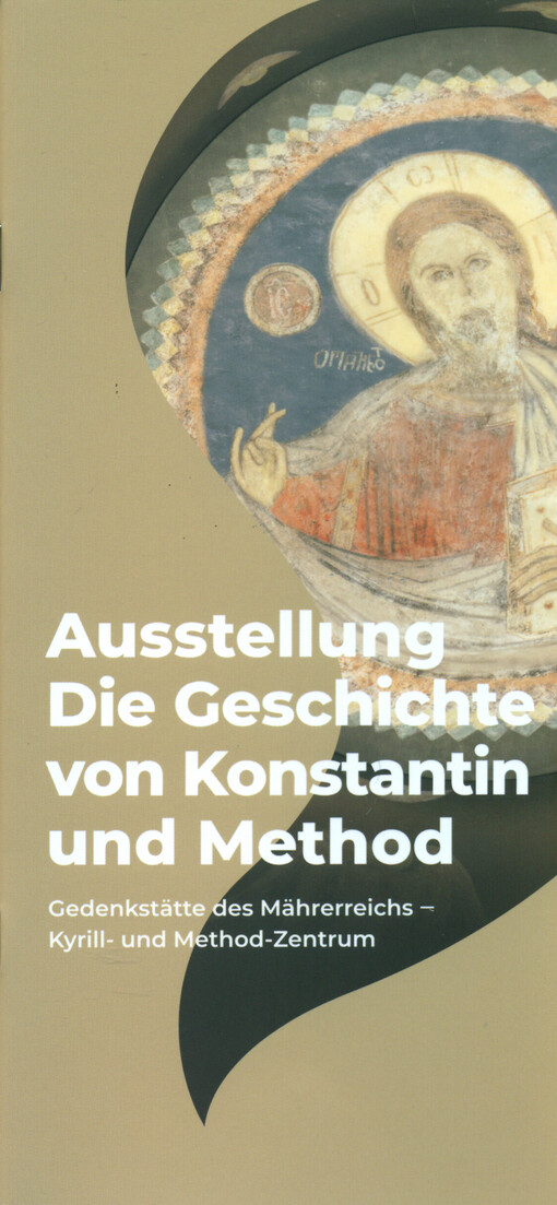Ausstellung Die Geschichte von Konstantin und Method : Gedenkstätte des Mährerreichs - Kyrill-und Method-Zentrum