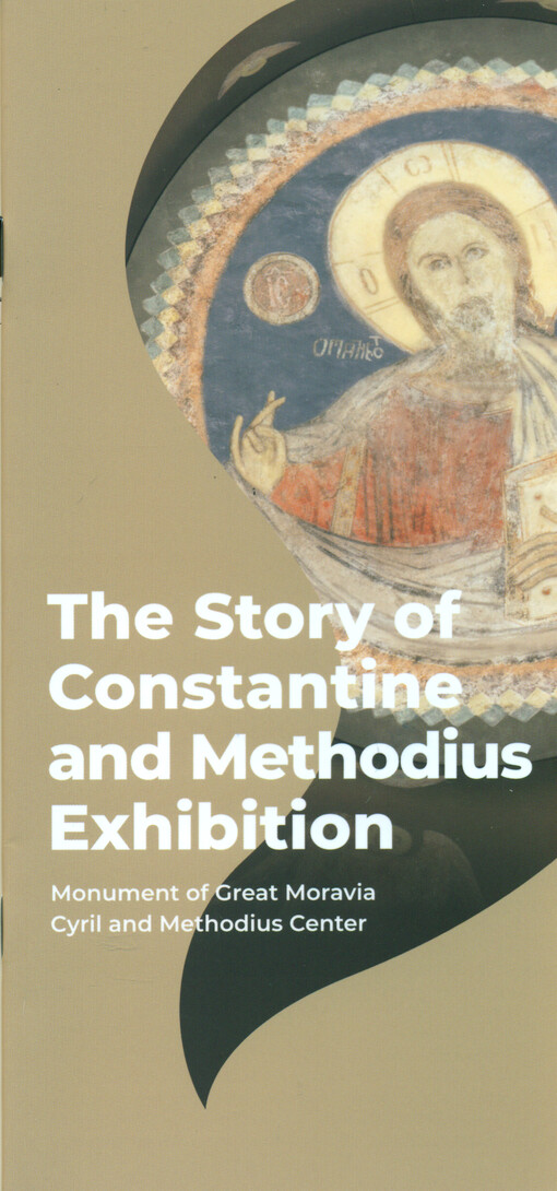 The story of Constantine and Methodius Exhibition : Monument of Great Moravia - Cyril and Methodius Center