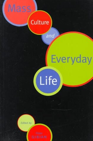 Mass culture and everyday life