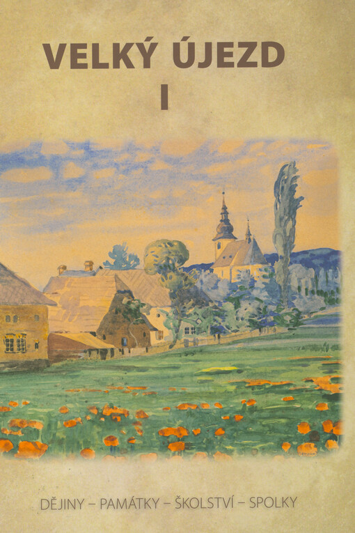 Městys Velký Újezd. I, Dějiny - památky - školství - spolky