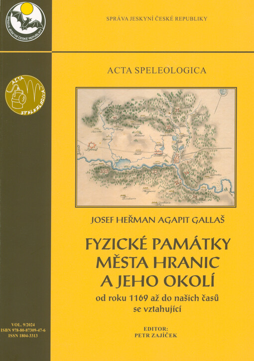 Josefa Heřmana Agapita Gallaše Fyzické památky města Hranic a jeho okolí : od roku 1169 až do našich časů se vztahující