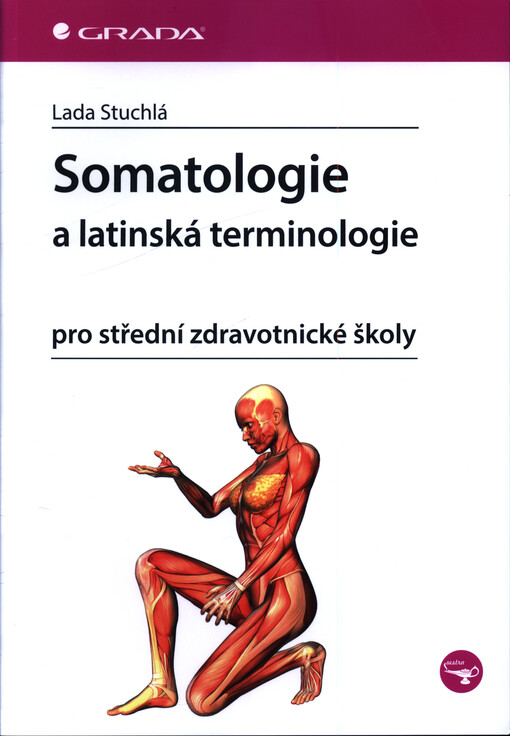 Somatologie a latinská terminologie :pro střední zdravotnické školy