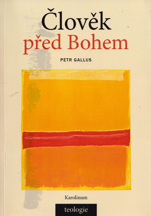 Člověk před Bohem : teologická antropologie