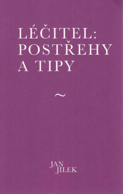 Léčitel: postřehy a tipy