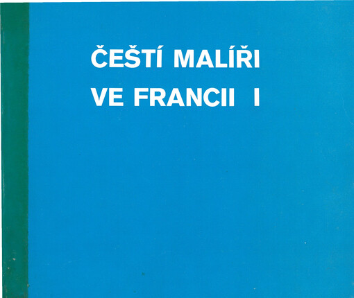 Čeští malíři ve Francii I