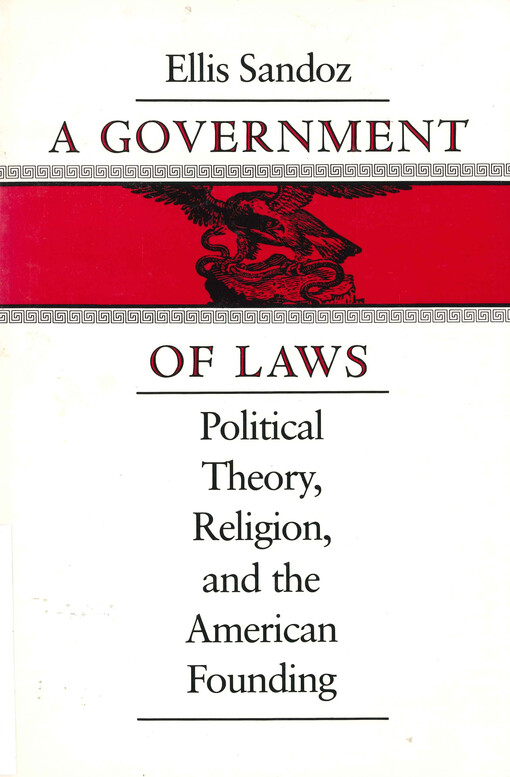 A government of laws : political theory, religion and the American founding