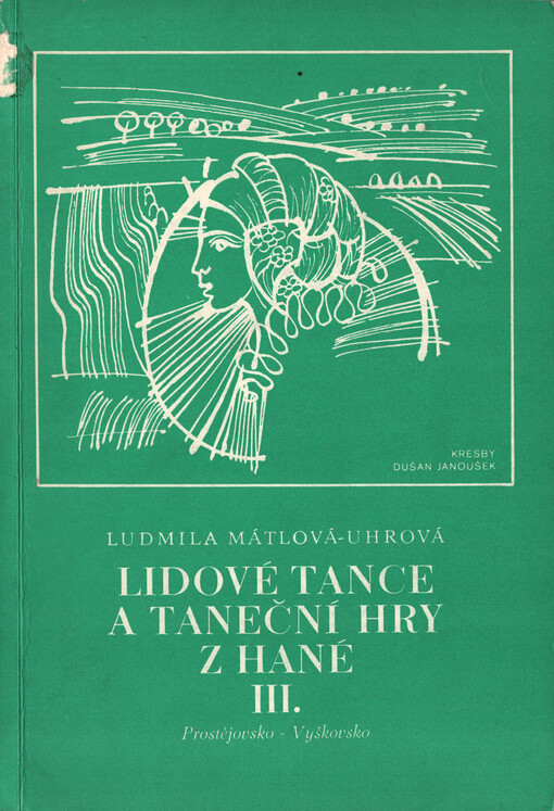 Lidové tance a taneční hry z Hané : III. = Prostějovsko - Vyškovsko