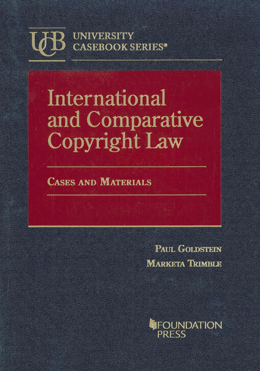 International and comparative copyright law : cases and materials