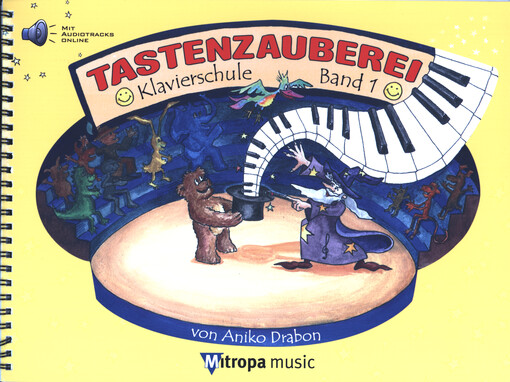 Tastenzauberei : Klavierschule. Band 1