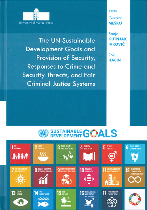 The UN sustainable development goals and provision of security, responses to crime and security threats, and fair criminal justice systems